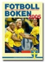 FOTBOLLBOKEN Fotbollboken 2005